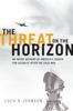 Книга The Threat On the Horizon : An Inside Account of America's Search for Security After the Cold War