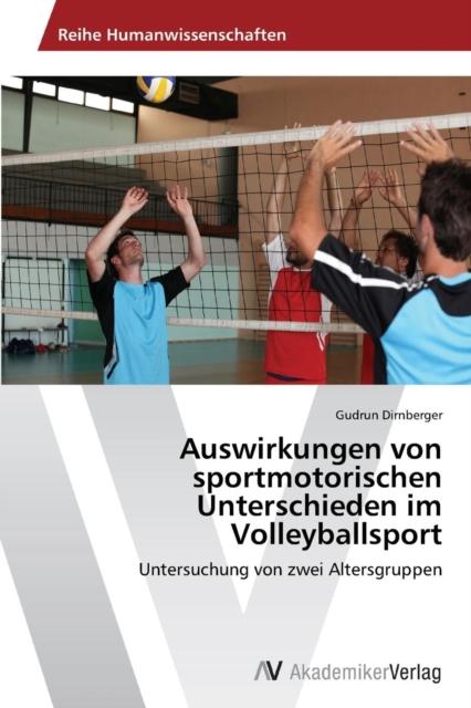 The Auswirkungen Von Sportmotorischen Unterschieden Im Volleyballsport Book