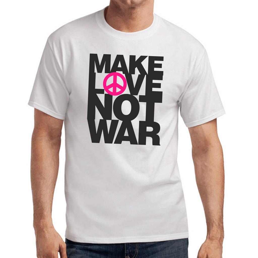 Haz El Amor No La Guerra Paz Anti Guerra DemostraciN Libertad PolTica Camiseta