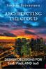 The Architecting The Cloud Design Decisions For Cloud Computing Service Models Sa by Sachin Srivastava - Paperback Book