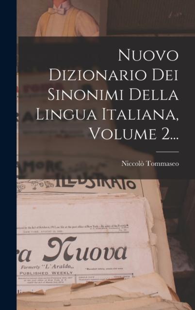 The Nuovo Dizionario Dei Sinonimi Della Lingua Italiana, Volume 2... Book