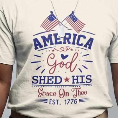 America God Shed His Grace Shirt | Christian Patriotic Shirt | 4th of July Religious Tee | Faith USA Independence Day Shirt
