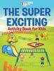 Книга The Super Exciting Activity Book for Kids
