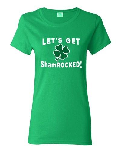 Ladies Let's Get ShamROCKED! Shamrock St. Patrick's Day Funny DT T-Shirt Tee Unisex T-Shirt