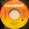 7-дюймовая пластинка LOVERBOY Turn Me Loose C44266 COLUMBIA 1980 Канада Рок Б/у