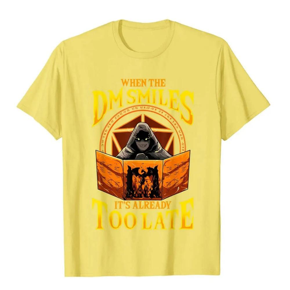 When The DM Smiles It's Already Too Late RPG Tabletop Gaming T-Shirt Street Men T Shirts On Sale Cotton Tops Tees Slim Fit