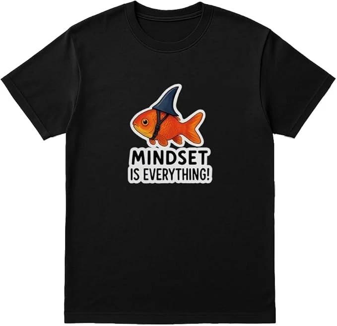 Mindset is Everything Goldfish Motivational T-Shirt – Unisex Black