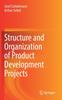 The Structure and Organization of Product Development Projects Book