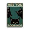 Retro Tin Sign Vintage  Are You Pooping Signs Bathroom Restroom Wall Toilet DecorCats Lover Gift Funny Black Cat8x12inch