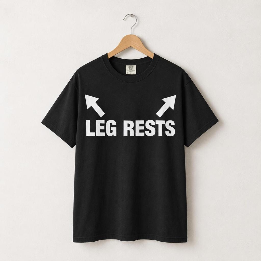 Leg Rests Arrow Adult Humor Sarcastic Statement Graphic T-Shirt and kids tshirt