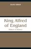 Книга King Alfred of England : Makers of History