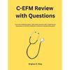 Обзор C-EFM с вопросами: Комплексное руководство по изучению C EFM + 600 практических вопросов с вопросами...