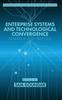 Книга Enterprise Systems and Technological Convergence : Research and Practice