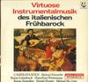 Виниловая пластинка CAMERATA KOLN Virtuose Instrumentalmusik Des Ital SCGLX73999 CCHRISTOPHORUS Германия Классика Б/у