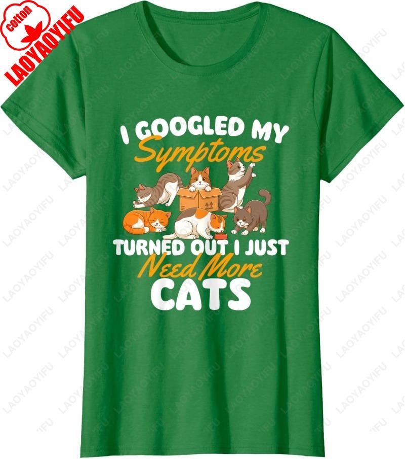 I Just Need More Cats Oneck Printed Unisex Tops Cat Lover Kitten Owner Kitty Cotton TShirt Funny Lovely Creative Trend Unisex Tee