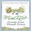 Gossip from Thrush Green by Miss Read Paperback Book 9780752882352
