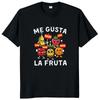 Футболка Me Gusta La Fruta I Like Fruits Spanish Meme Y2k Camiseta 100% хлопок мягкая унисекс футболка с круглым вырезом для мужчин и женщин размер ЕС