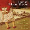 When Madeline Was Young by Jane Hamilton Paperback Book 9780552773676