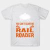 T Shirt Women You Cant Scare Me Im Rail Roader Halloween Harajuku Print Kawaii Tshirt Summer Short Sleeve Female T-Shirt Top Tee