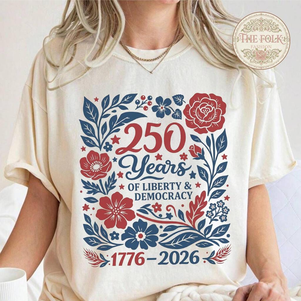 250 Years of Liberty and Democracy Shirt, 1776-2026 USA Anniversary Floral Tee, Patriotic Heritage Shirt, Semiquincentennial Gift, July 4th