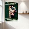 Why Hello Sweet Cheeks Dog Spotted Labrador with Sunglasses Have a Sea? Vintage Metal Tin Sign Green Beige Border Rustic Wall De