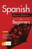 The Spanish Short Stories for Beginners : Learn Spanish by Reading and Improve Your Vocabulary Book