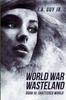 Книга World War Wasteland Book IV : Shattered World
