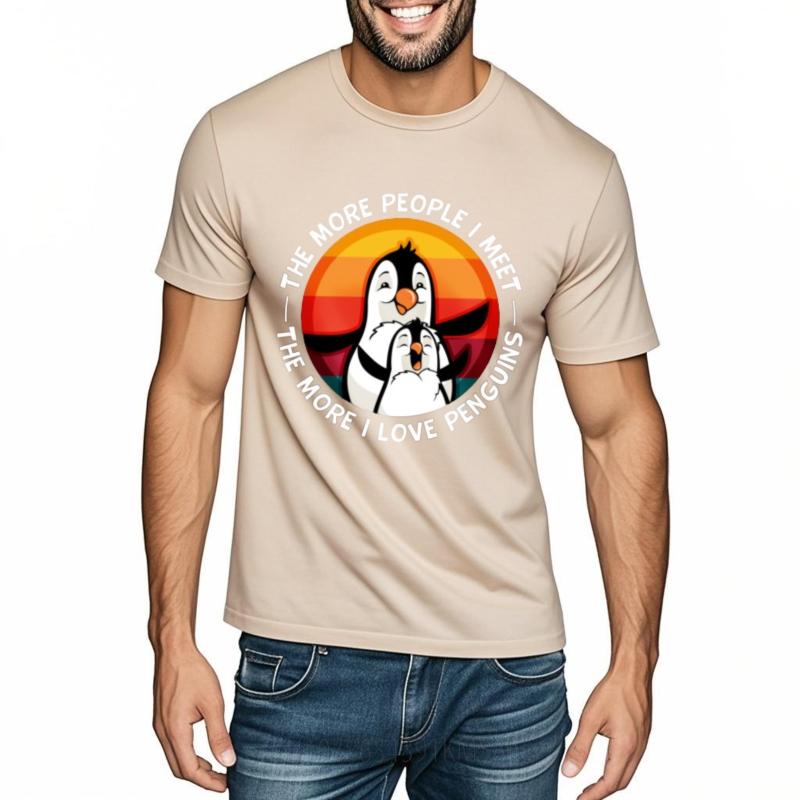 Soft Unisex Short Sleeve Tshirt Cotton The More People I Meet The More I Love Penguins Comfort For Man Tee Shirt Essential Tee