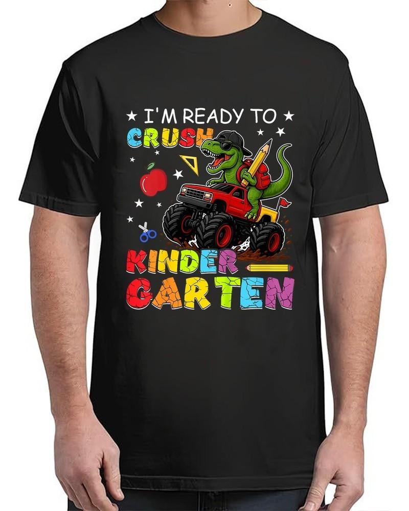 Ready To Crush Kindergarten Dinosaur First Day Of School Adult S-4XL Unisex T-Shirt