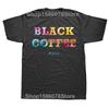 Funny Black Coffee Please Graphic T Shirts Men Women Pure Cotton Humor Streetwear Tee Shirt Short Sleeve Unisex Loose Clothing