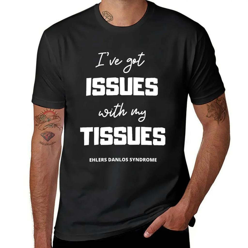 Ive Got Issues With My Tissues Ehlers Danlos Syndrome Awareness TShirt Vintage Mens Cotton Tshirt