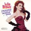 Виниловая пластинка JULIE BROWN Trapped In The Body Of A White Girl 9256341 Sire 1987 США Танцевальная Электроника Б/у