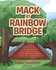The Mack At Rainbow Bridge Book