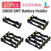 10 шт. Держатель для батарей 18650 SMT 1x 2x 3x 4x Клипса для батарей 18650 Кейс для хранения с бронзовыми контактами Аккумуляторный бокс Power Bank
