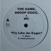 12-дюймовая пластинка GAME, SNOOP DOGG & WC - Fly Like An Eagle FLY001 Без лейбла US Rap & Hip-Hop/R&B Б/у
