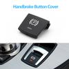 Car Parking Hand Brake Switch Button Cover Handbrake Knob Cap For BMW Z4 E89 2009-2015 61319184269