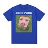 John Pork Funny Meme Tee Shirt Unisex Women Fashion Trending Short Sleeve Tshirt Male Summer Casual ONeck Tops T Shirt Streetwear