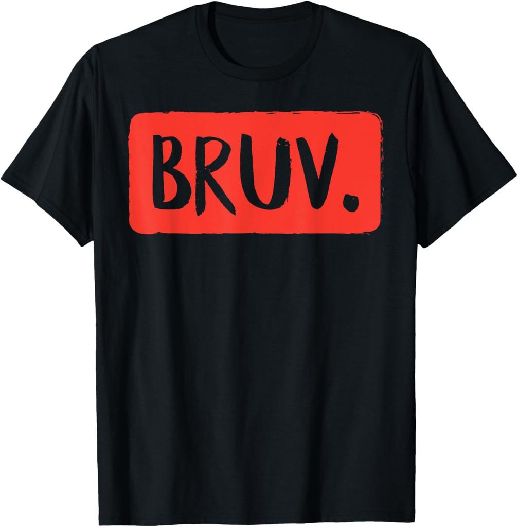 Bruv Funny Saying Slang Bro Men Women Kids Boys Girls Teens T-Shirt
