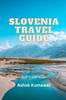 The Slovenia Travel Guide Book