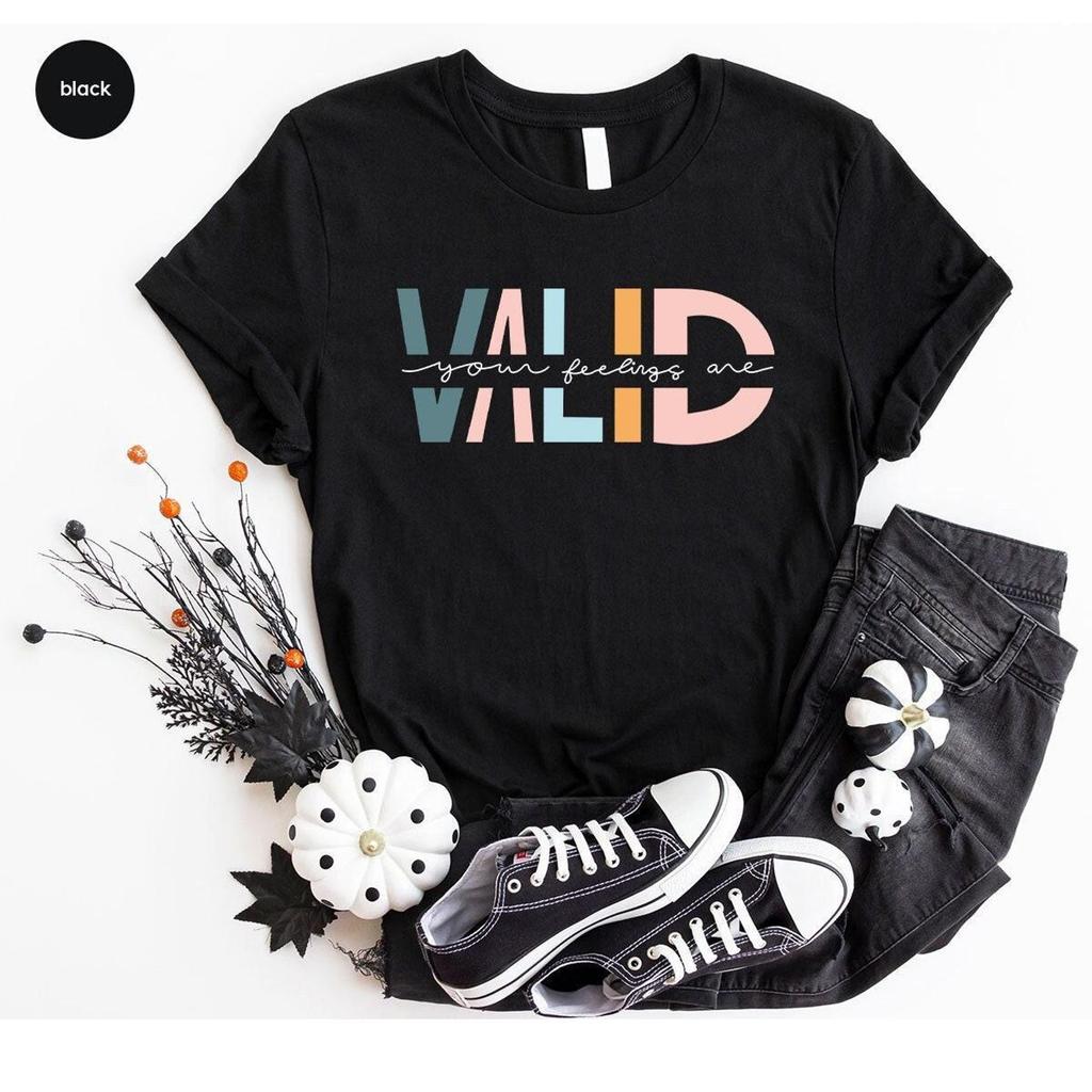 Mental Health Tshirt, Therapist Gifts, Motivational Clothing, Inspirational Gifts, Your Feelings Are Valid Shirt, Women Vneck T Shirts