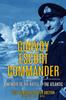 Книга Convoy Escort Commander : A Memoir of the Battle of the Atlantic