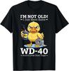 Я не старый! Мне просто нужен WD-40 и немного армированного скотча Футболка