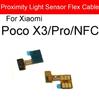 For Xiaomi Pocophone POCO X3 Pro X3 NFC Proximity Ambient Light Sensor Flex Cable Ribbon Replacement Parts