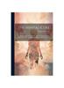 Книга The Mental-Cure : Illustrating the Influence of the Mind On the Body, Both In Health and Disease, and the Psychological Method of Treatment