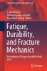 Книга Fatigue, Durability, and Fracture Mechanics : Proceedings of Fatigue Durability India 2019