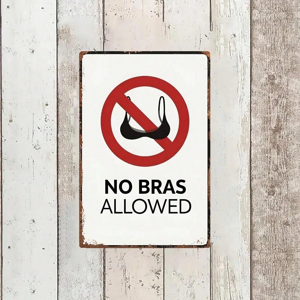Retro Metal Sign No Bra Allowed xcm D Flat Iron Wall Art Black White Red Circle Home Bar Garage Decor