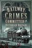 Книга Railway Crimes Committed In Victorian Britain