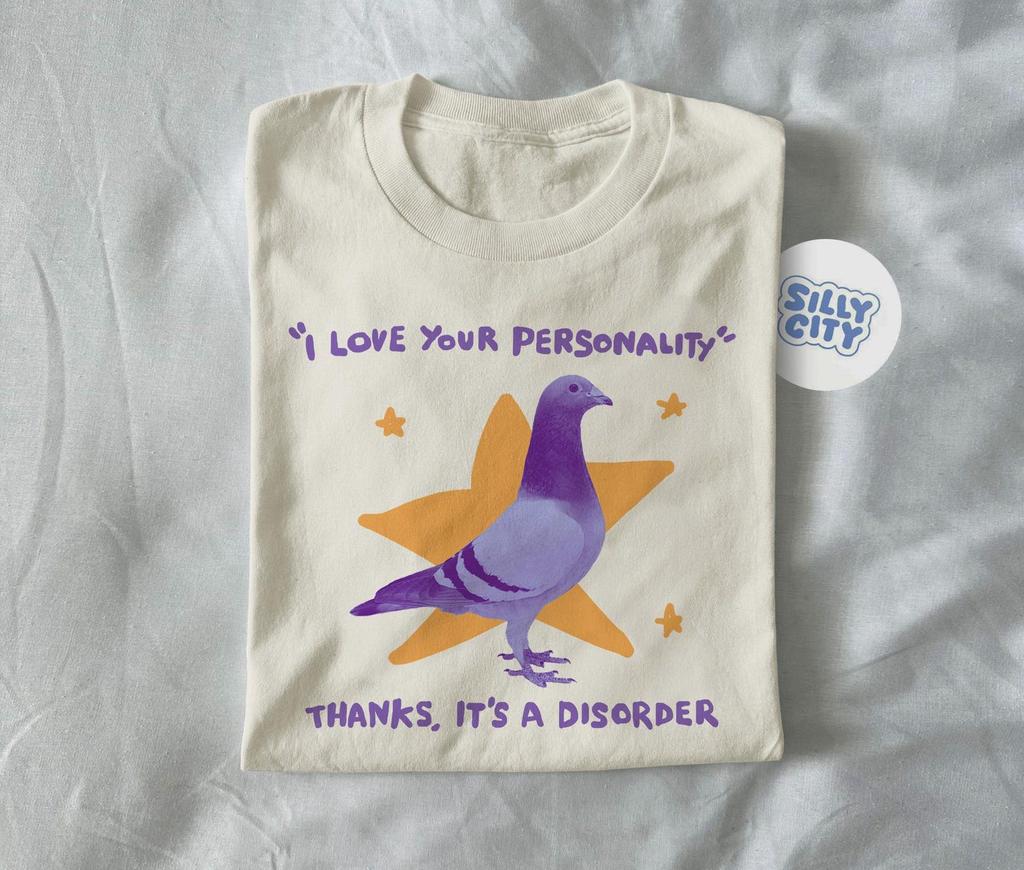 i love your personality - unisex t shirt, funny t shirt, weird tee, funny animal tee, anxiety shirt, adhd, pigeon meme t shirt