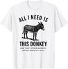 All I Need Is This Donkey Funny Vintage Animal T-Shirt Unisex T-Shirt