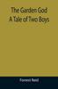 Книга The Garden God : A Tale of Two Boys